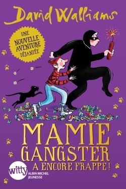 Emprunter Mamie gangster a encore frappé ! livre