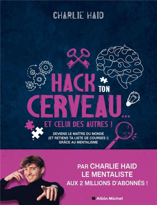 Emprunter Hack ton cerveau... Et celui des autres !. Deviens le maître du monde (et retiens ta liste de course livre