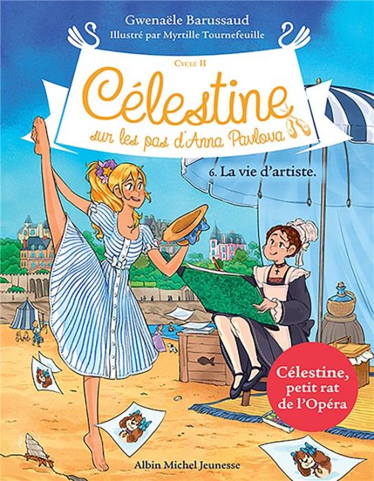 Emprunter Célestine, sur les pas d'Anna Pavlova - Cycle II Tome 6 : La Vie d'artiste livre