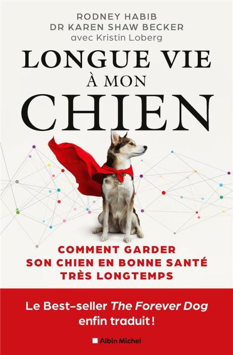 Emprunter Longue vie à mon chien ! Comment garder votre chien en bonne santé très longtemps livre