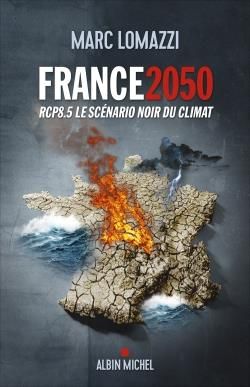 Emprunter France 2050. RCP8.5 Le scénario noir du climat livre