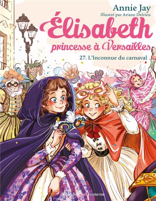 Emprunter Elisabeth, princesse à Versailles Tome 27 : L'inconnue du carnaval livre