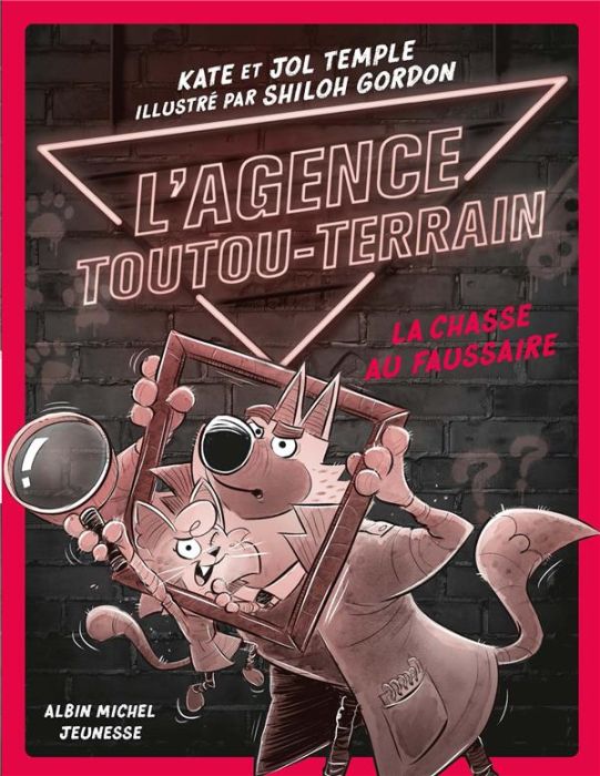 Emprunter L'Agence Toutou-Terrain Tome 2 : La Chasse au faussaire livre