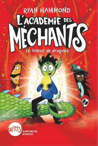 Emprunter L'académie des méchants Tome 2 : Le Voleur de dragons livre