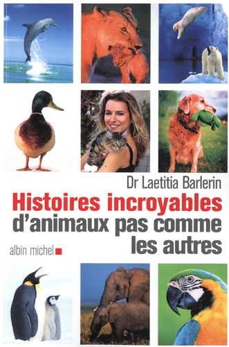 Emprunter Histoires incroyables d'animaux pas comme les autres livre