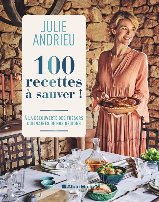 Emprunter 100 recettes à sauver ! A la découverte des trésors culinaires de nos régions livre