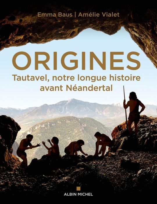 Emprunter Origines. Tautavel, notre longue histoire avant Néandertal livre