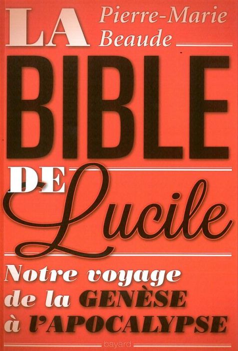 Emprunter La Bible de Lucile. Notre voyage de la Genèse à l'Apocalypse livre