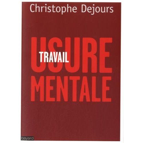 Emprunter Travail, usure mentale. Essai de psychopathologie du travail livre