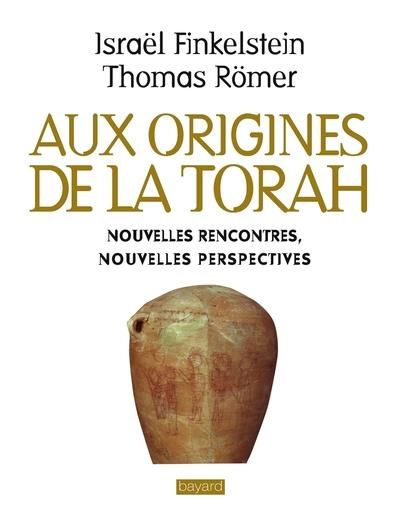 Emprunter Les origines de la Torah. Nouvelles rencontres, nouvelles perspectives livre