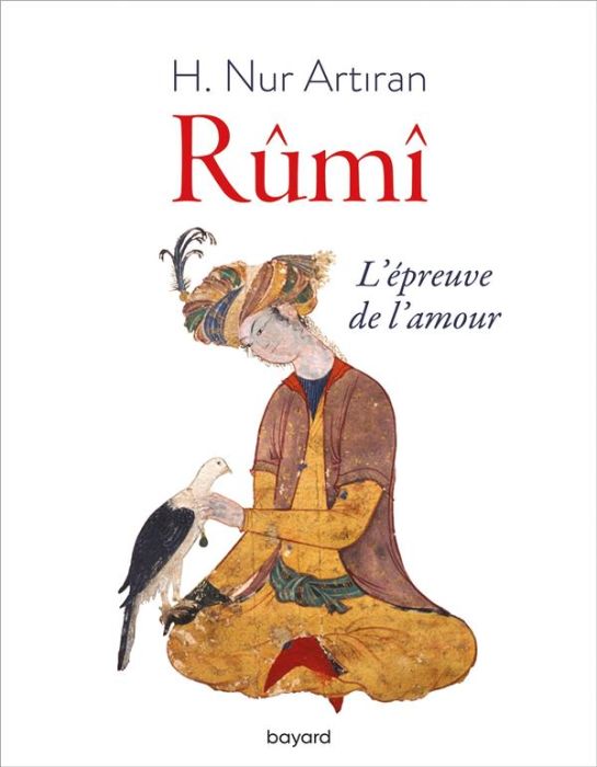 Emprunter Rûmî. L'épreuve de l'amour livre