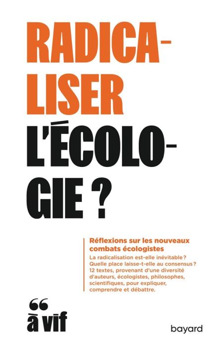 Emprunter Radicaliser l'écologie ? Réflexion sur les nouveaux combats écologistes livre