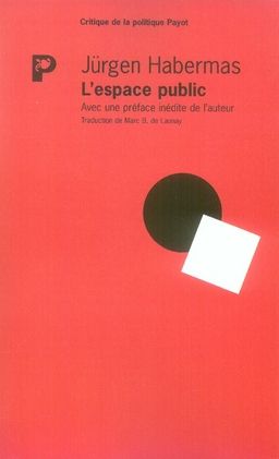 Emprunter L'espace public. Archéologie de la publicité comme dimension constitutive de la société bourgeoise livre