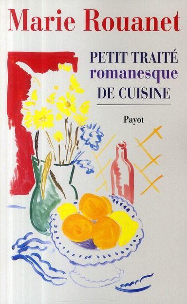 Emprunter Petit traité romanesque de cuisine livre