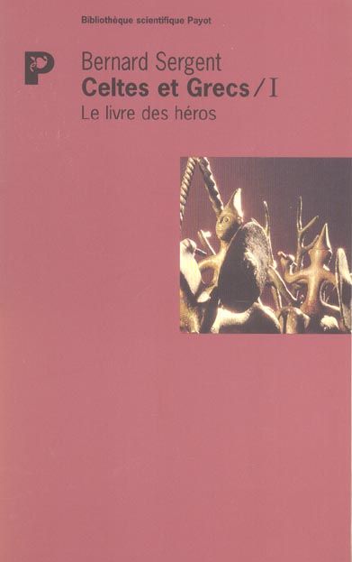 Emprunter CELTES ET GRECS. Volume 1, Le livre des héros livre