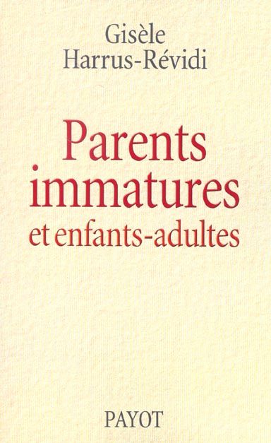 Emprunter Parents immatures et enfants-adultes livre