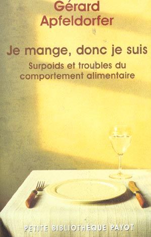 Emprunter Je mange, donc je suis. Surpoids et troubles du comportement alimentaire livre