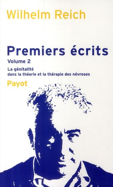 Emprunter Premiers écrits. Tome 2, La génitalité dans la théorie et la thérapie des névroses livre