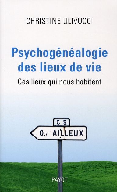 Emprunter Psychogénéalogie des lieux de vie. Ces lieux qui nous habitent livre