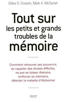 Emprunter Tout sur les petits et grands troubles de mémoire. Comment retrouver ses souvenirs, se rappeler des livre