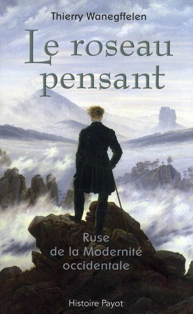 Emprunter Le roseau pensant. Ruse de la Modernité occidentale livre