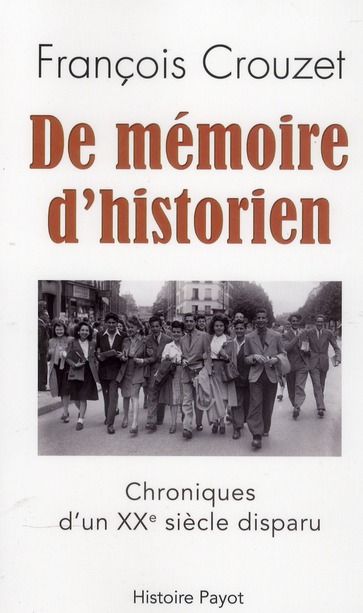 Emprunter De mémoire d'un historien. Chroniques d'un XXe siècle disparu livre