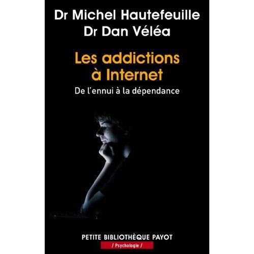 Emprunter Les addictions à Internet. De l'ennui à la dépendance livre