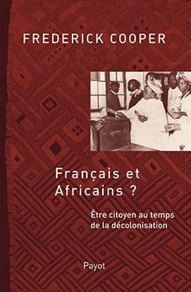 Emprunter Français et africains ? Etre citoyen au temps de la décolonisation livre