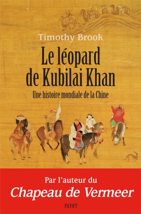 Emprunter Le léopard de Kubilai Khan. Une histoire mondiale de la Chine (XIIIe-XXIe siècle) livre