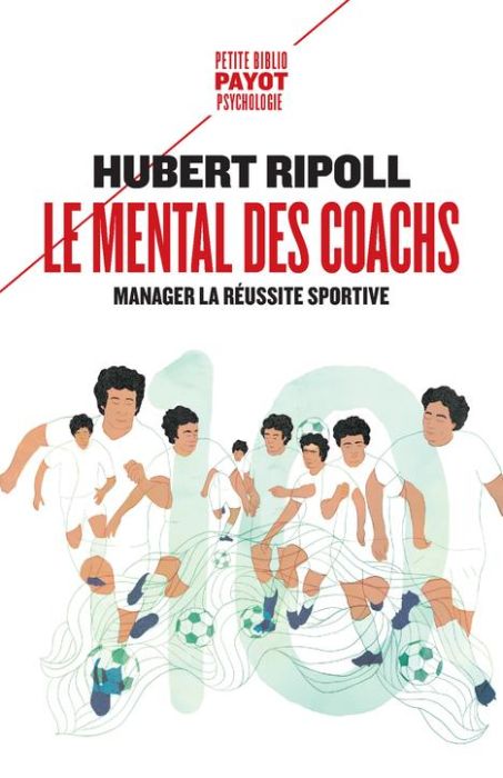 Emprunter Le mental des coachs. Manager la réussite sportive livre