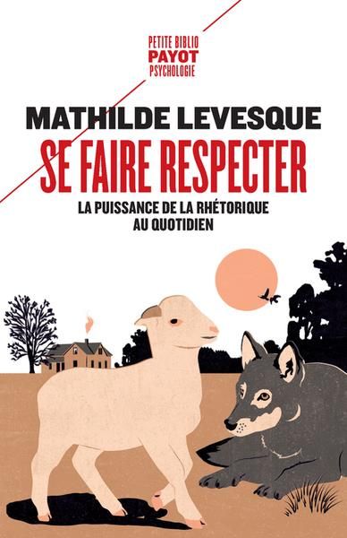 Emprunter Se faire respecter. La puissance de la rhétorique au quotidien livre