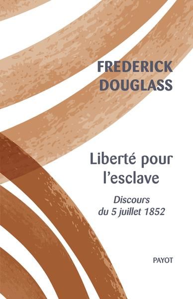 Emprunter Liberté pour l'esclave. Discours du 5 juillet 1852 livre