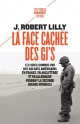 Emprunter La face cachée des GI's. Les viols commis par des soldats américains en France, en Angleterre et en livre