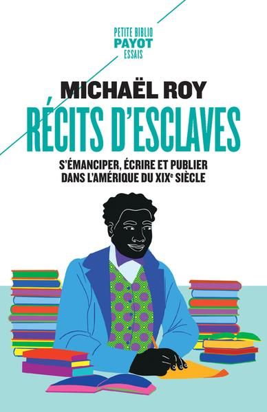 Emprunter Récits d'esclaves. S'émanciper, écrire et publier dans l'Amérique du XIXe siècle livre