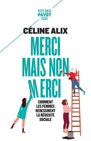 Emprunter Merci mais non merci. Comment les femmes redessinent la réussite sociale livre