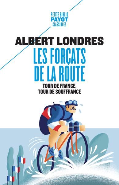 Emprunter Les forçats de la route. Tour de France, tour de souffrance livre