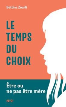 Emprunter Le temps du choix. Etre ou ne pas être mère livre