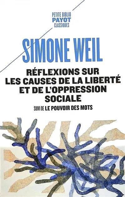 Emprunter Réflexions sur les causes de la liberté et de l'oppression sociale. Suivi de : Le pouvoir des mots livre