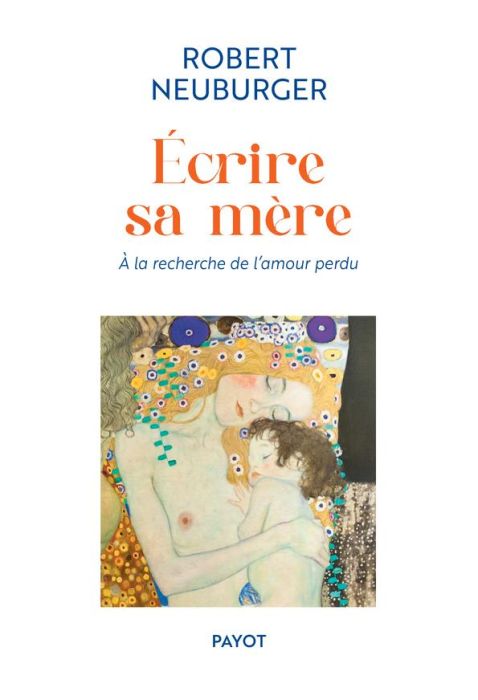 Emprunter Ecrire sa mère. A la recherche de l'amour perdu livre