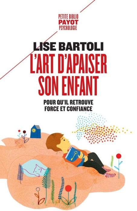 Emprunter L'art d'apaiser son enfant. Pour qu'il retrouve force et confiance livre