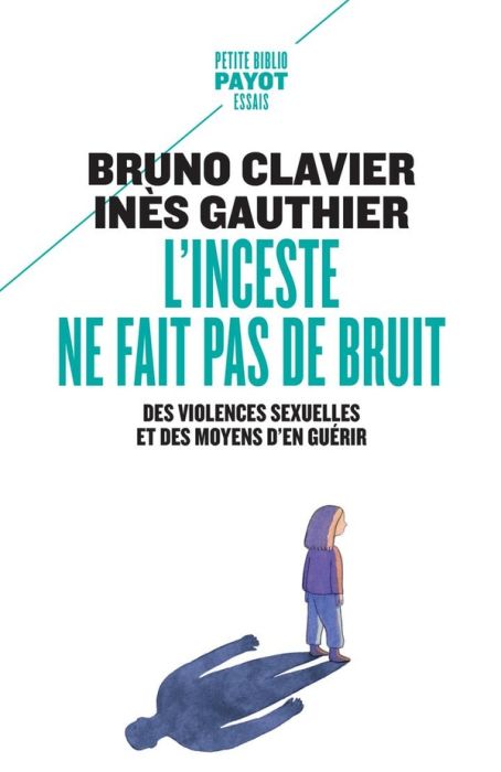 Emprunter L'inceste ne fait pas de bruit. Des violences sexuelles et des moyens d'en guérir livre