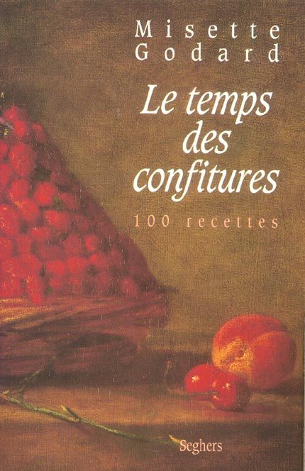 Emprunter Le temps des confitures. 100 Recettes livre