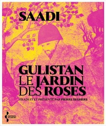 Emprunter Gulistan. Le Jardin des roses livre