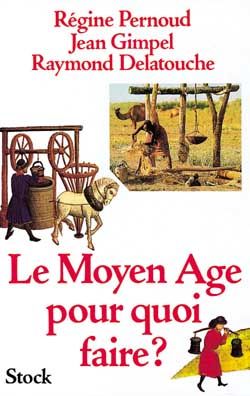 Emprunter Le Moyen-Âge pour quoi faire ? livre