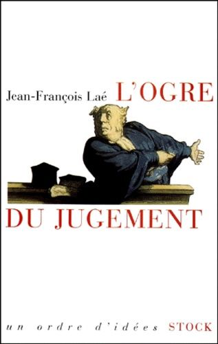 Emprunter L'ogre du jugement. Les mots de la jurisprudence livre