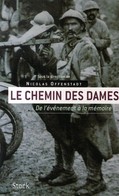 Emprunter Le Chemin des Dames. De l'événement à la mémoire livre