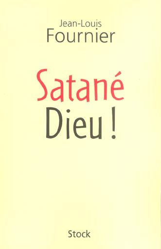 Emprunter Satané Dieu ! livre