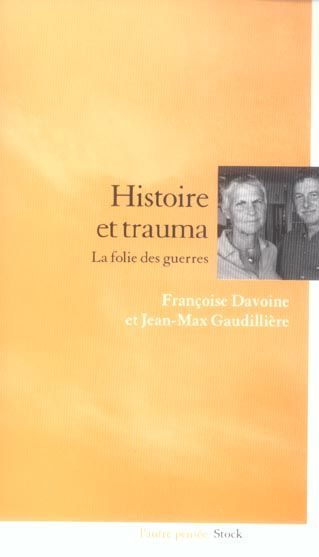 Emprunter Histoire et trauma. La folie des guerres livre