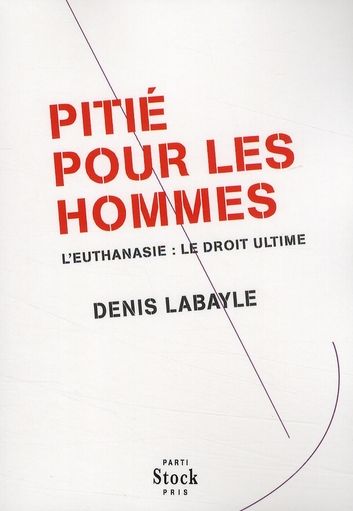 Emprunter Pitié pour les Hommes. L'euthanasie : le droit ultime livre