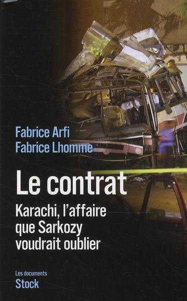 Emprunter Le contrat. Karachi, l'affaire que Sarkozy voudrait oublier livre